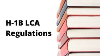 H-1B LCA Regulations | Attestations, Processing Time, Denial